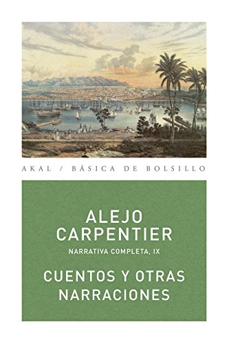 Cuentos y otras narraciones (Básica de Bolsillo - Alejo Carpentier. Narrativa completa) von Ediciones Akal, S.A.
